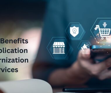 Top 5 Benefits of Application Modernization Services
