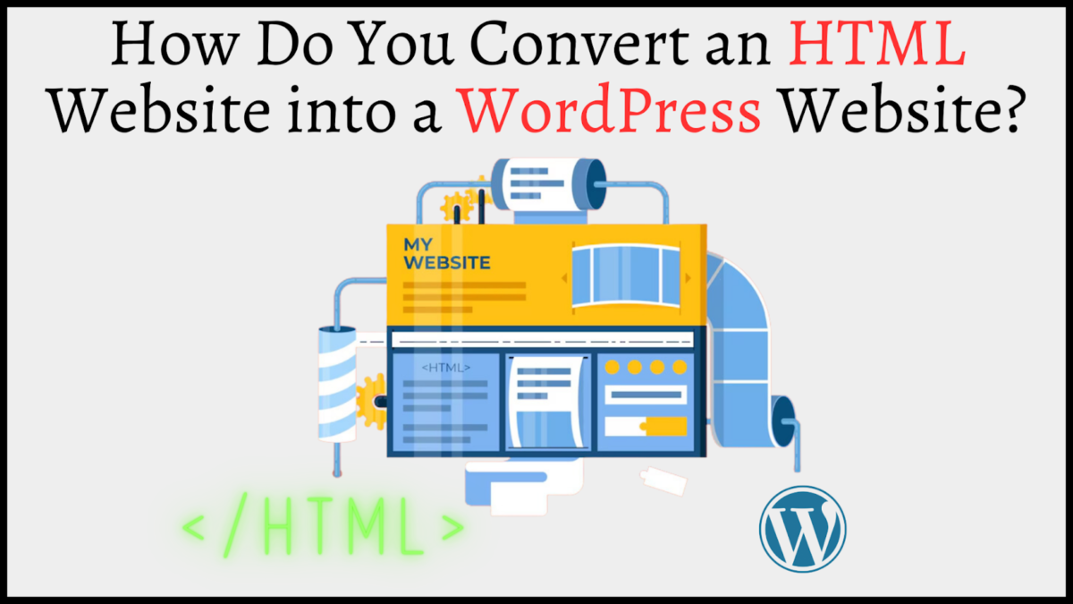 HTML Website into a WordPress Website