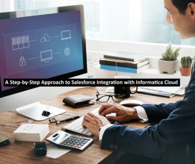 Approach to Salesforce Integration with Informatica Cloud