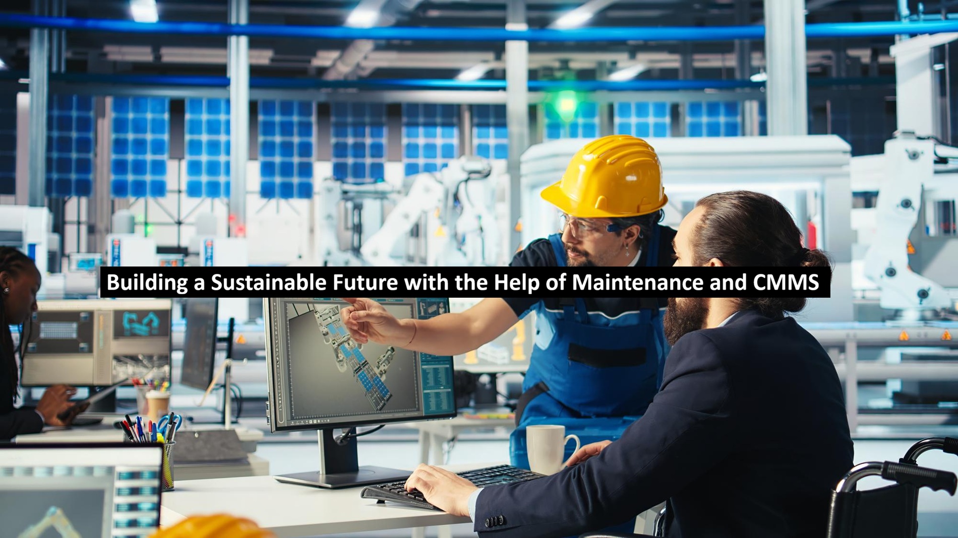 Maintenance and CMMS