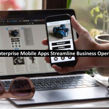 Mobile Apps Streamline Business